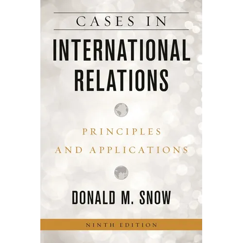 Cases in International Relations: Principles and Applications