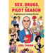 Sex, Drugs & Pilot Season: Confessions of a Casting Director