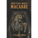 Matters Most Macabre