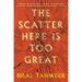 The Scatter Here Is Too Great