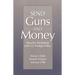 Send Guns and Money: Security Assistance and U.S. Foreign Policy