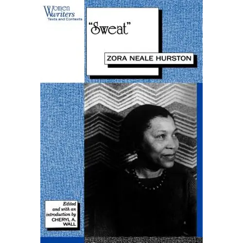 Sweat: Written by Zora Neale Hurston