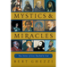 Mystics & Miracles: True Stories of Lives Touched by God