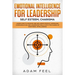 Emotional Intelligence for Leadership: Learn How to Manage and Influence People, Improving Communication and Leadership Skills with The Power of Emoti