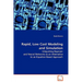 Rapid, Low Cost Modeling and Simulation