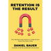Retention Is the Result: Why Teachers Leave and How to Create Schools Where They Want to Stay