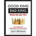 Good King, Bad King-Which One Are You?: The 5 Essentials for Organizational and Personal Growth