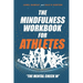 The Mindfulness Workbook for Athletes: The Mental Check In