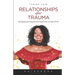 Relationships After Trauma (Guidebook): Developing and Using Survival Tools to Live on 'Life's Terms'