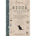 Wicca Starter Kit: The Ultimate Beginner's Guide to Wiccan Magic, Spells, Rituals, Essential Oils, and Witchcraft