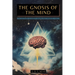 The Gnosis of the Mind: The hidden Gnostic teachings on the Mind, the Soul, and divine realization + Echoes from the Gnosis Collection, Vol. I - Gnost