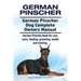 German Pinscher. German Pinscher Dog Complete Owners Manual. German Pinscher book for care, costs, feeding, grooming, health and training.