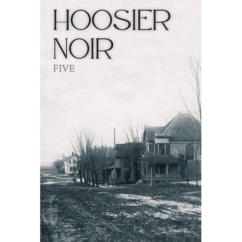 Hoosier Noir: Five