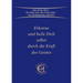 Erkenne und heile Dich selbst durch die Kraft des Geistes