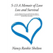 5-13: A Memoir of Love, Loss and Survival