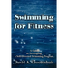 Swimming for Fitness: A Guide to Developing a Self-Directed Swimming Program