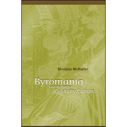 Byromania and the Birth of Celebrity Culture