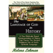 The Language of God in History, A New Biblically Based Reinterpretation of History That Traces The Ancient Religious Use of God's Symbolic Language