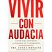 Bold Move \ Vivir Con Audacia (Spanish Edition): 3 Pasos Para Convertir La Ansiedad En Tu Superpoder