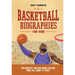 Basketball Biographies for Kids: The Greatest NBA and WNBA Players from the 1960s to Today