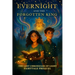 Evernight and the Forgotten King: The Lost Chronicles of Light Fairytale Prequel