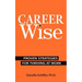 Career-Wise: Proven Strategies for Thriving at Work