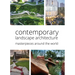 Contemporary Landscape Architecture: Masterpieces Around the World