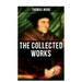 The Collected Works: Utopia, The History of King Richard III, Dialogue of Comfort Against Tribulation, De Tristitia Christi, Biography