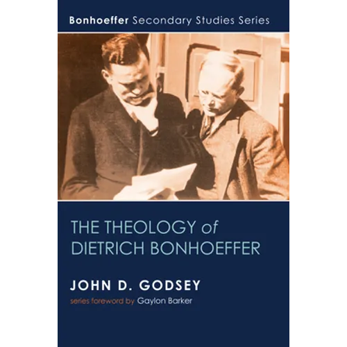 The Theology of Dietrich Bonhoeffer