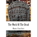 The Work Of The Dead: A Post Apocalyptic Prepper Action/Adventure Fiction Epic Series