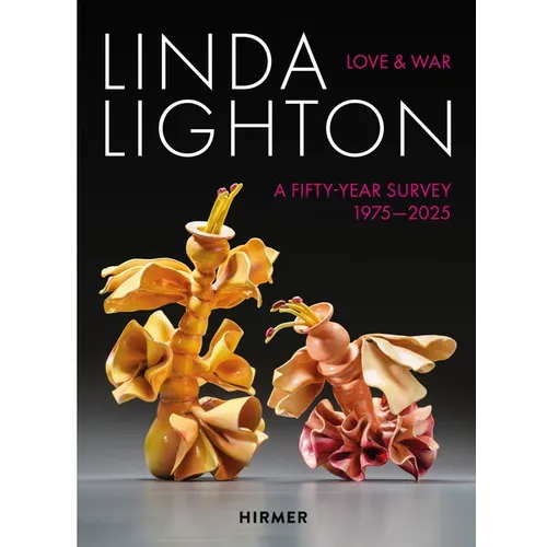 Linda Lighton: Love and War: A Fifty Year Survey, 1975-2025