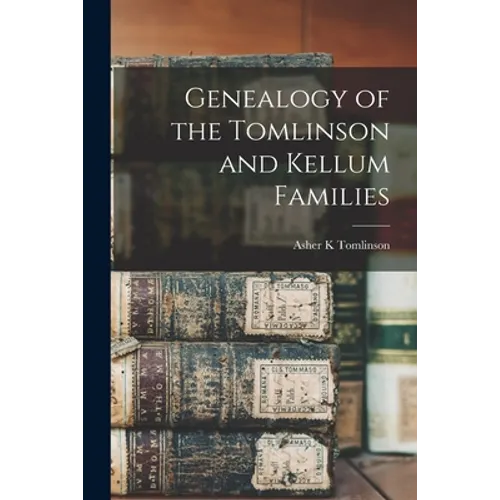 Genealogy of the Tomlinson and Kellum Families