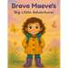 Brave Maeve's Big Little Adventure