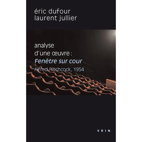 Fenetre Sur Cour (A.Hitchcock, 1954): Analyse d'Une Oeuvre