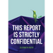 This Report Is Strictly Confidential