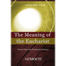 The Meaning of the Eucharist: Voices from the Twentieth Century