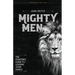 Mighty Men: The Starter's Guide to Leading Your Family