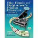 Big Book of Beginner's Piano Classics Volume Two: 57 Favorite Pieces in Easy Piano Arrangements with Downloadable Mp3s (Includes 5 Duets)