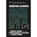 Quantum Physics Made Me Do It: A Simple Guide to the Fundamental Nature of Everything