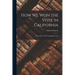 How We Won the Vote in California: a True Story of the Campaign of 1911