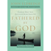 The Fathered by God Participant's Guide: Learning What Your Dad Could Never Teach You (Participant's Guide)