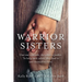 Warrior Sisters: One was a drunk, the other a junkie. To help each other, they had to save themselves first