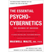 The Essential Psycho-Cybernetics: The Science of Success: Contains Complete and Original Editions of 4 Classic Bestsellers, Plus Bonus Material