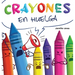 Crayones en Huelga: Un libro infantil divertido, con rimas y leído en voz alta sobre el respeto y la amabilidad por los útiles escolares