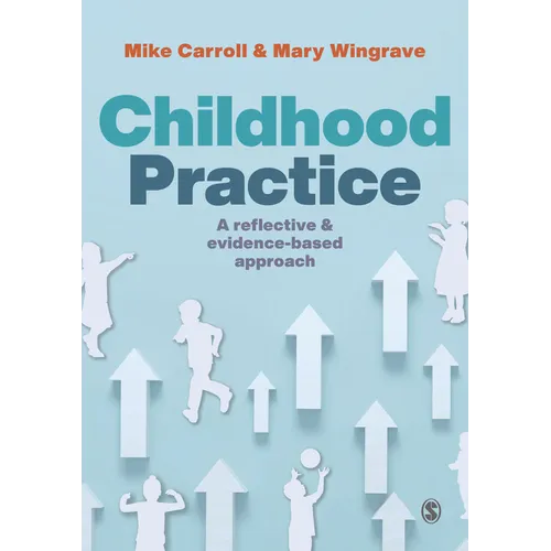 Childhood Practice: A Reflective and Evidence-Based Approach