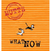 What Now: Mutts VII