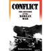 Conflict: The History of the Korean War, 1950-1953