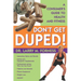 Don't Get Duped: A Consumer's Guide to Health and Fitness