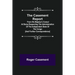 The Casement Report; from His Majesty's Consul at Boma Respecting the Administration of the Independent State of the Congo [and Further Correspondence