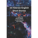 10 Hebrew-English Short Stories: (with audio files, vocabulary lists & verb tables)